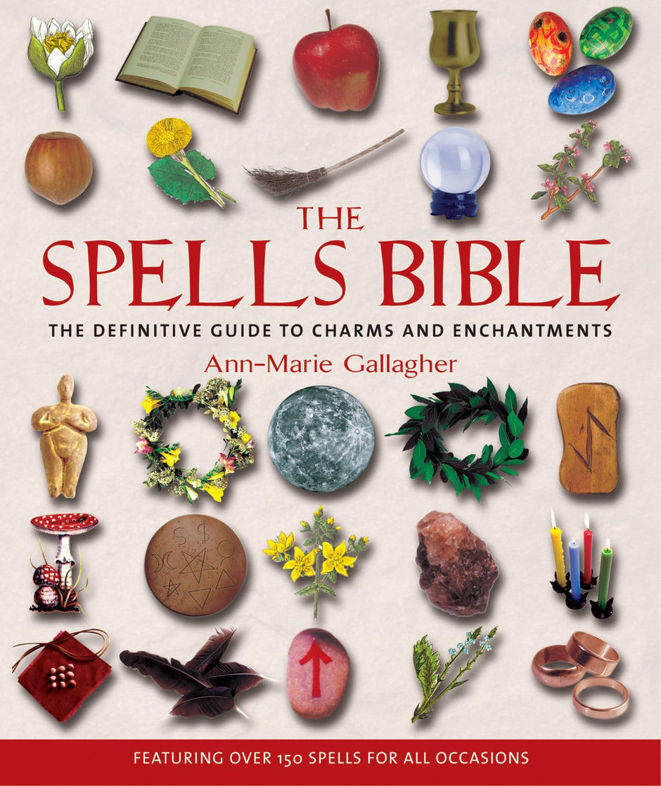 The Spells Bible (Paperback) – by Ann-Marie Gallagher