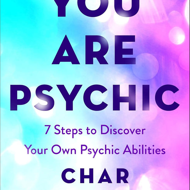 You Are Psychic: 7 Steps to Discover Your Own Psychic Abilities (Hard Cover) – by Char Margolis (Foreword by Chris Colfer)