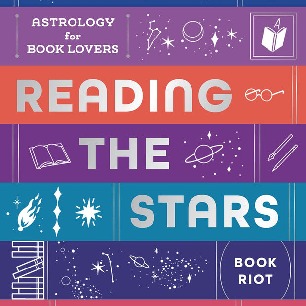 Reading the Stars: Astrology for Book Lovers (Hardcover) – by Book Riot