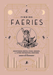 Finding Faeries: Discovering Sprites, Pixies, Redcaps, and Other Fantastical Creatures in an Urban Environment (Hard Cover) – by Alexandra Rowland