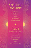 Spiritual Anatomy: Meditation, Chakras, and the Journey to the Center (Hard Cover) – by Kamlesh D. Patel