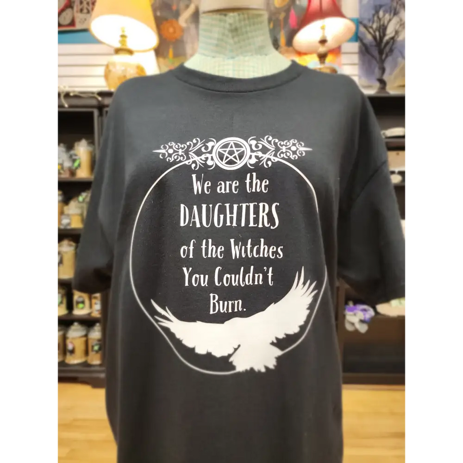 We Are the Daughters of the Witches You Could Not Burn T-Shirt – Unapologetically Magical 🧙♀️🔥 - Black / Xlarge - White